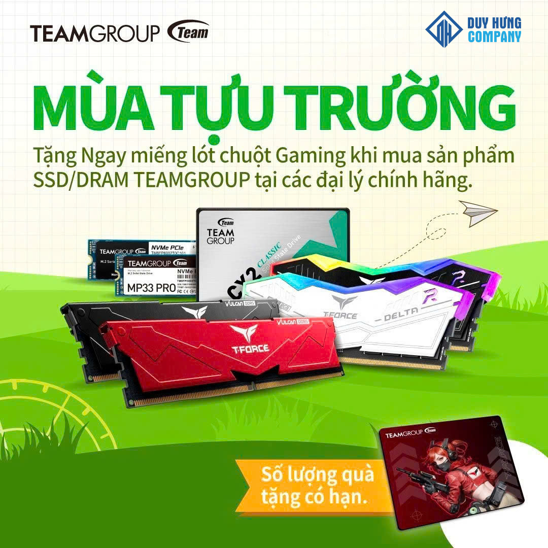 [TeamGroup] Mùa tựu trường- Mua Ram/SSD nhận ngay lót chuột xịn