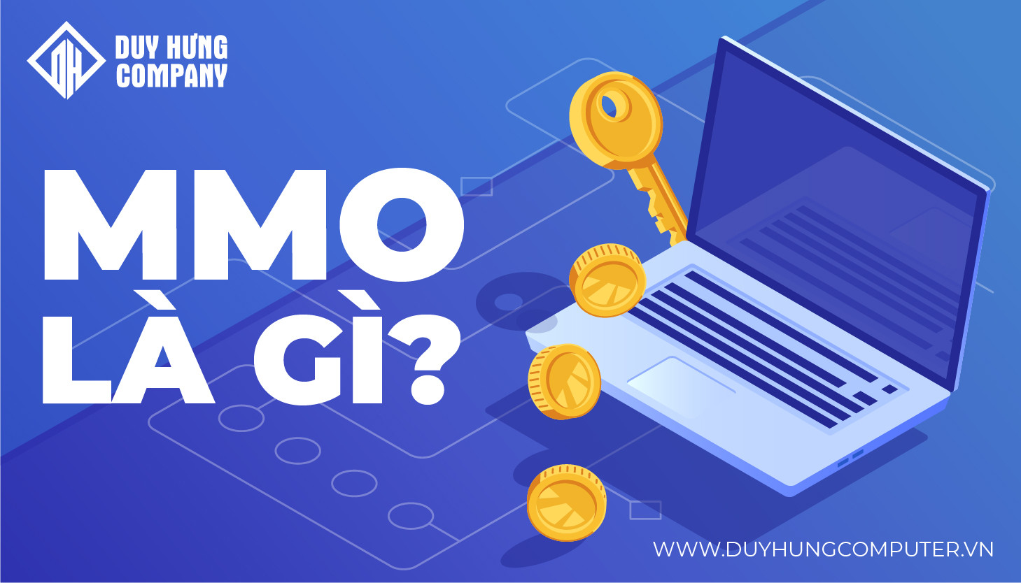 MMO là gì? Kiếm tiền MMO là gì