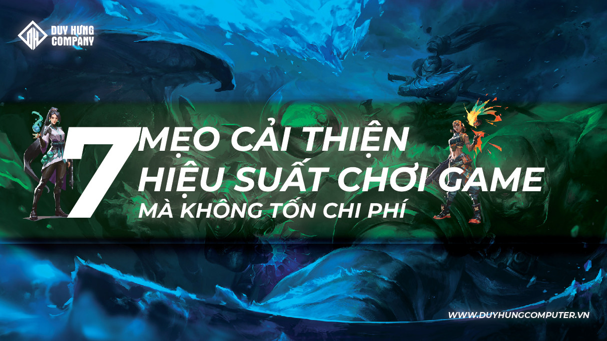 7 Mẹo cải thiện hiệu suất chơi game