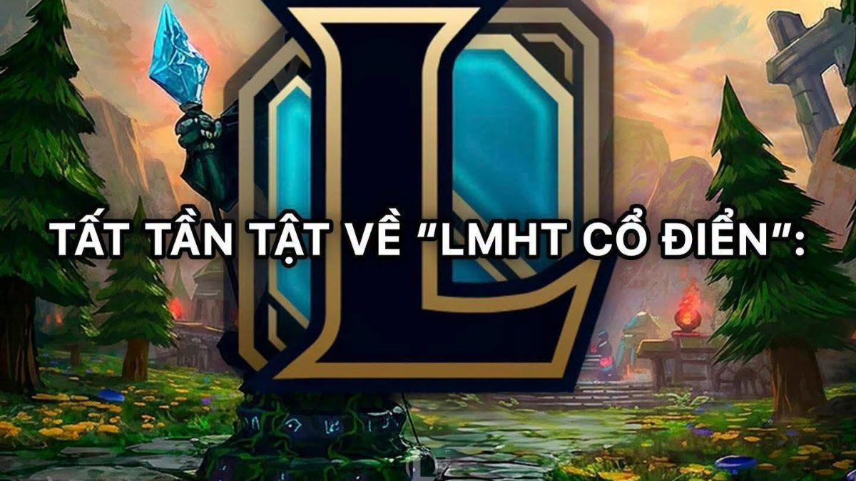 LMHT Cổ Điển được Riot xác nhận: Bản đồ cũ, IP huyền thoại và 60 tướng đầu tiên cùng trở lại