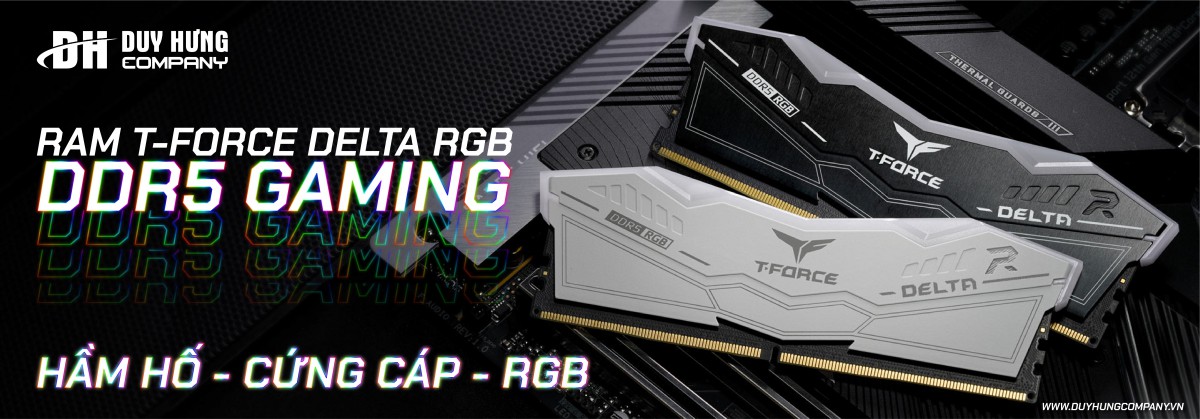 RAM T-FORCE DELTA RGB DDR5 GAMING – HẦM HỐ, CỨNG CÁP và RGB