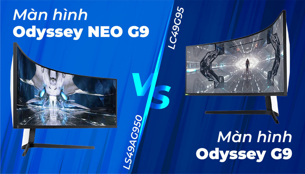 Màn hình Samsung Odyssey G9 với Odyssey Neo G9: Màn hình chơi Game nào tốt hơn?