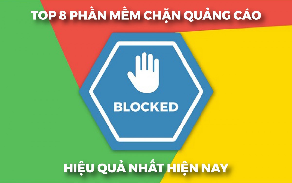 Top 8 phần mềm chặn quảng cáo trên máy tính tốt nhất mà bạn nên dùng