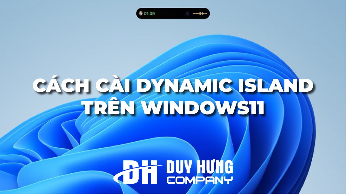 Cách cài đặt Dynamic Island trên Windows trong 1 nốt nhạc